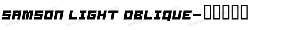 Samson Light Oblique字体转换